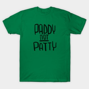 Paddy not Patty, Irish T-Shirt